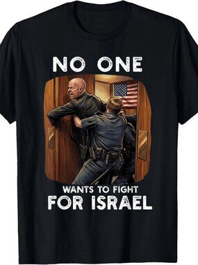 No One Wants to Fight For Israel 1 T-Shirt 212